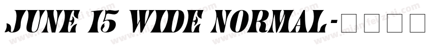 June 15 Wide Normal字体转换